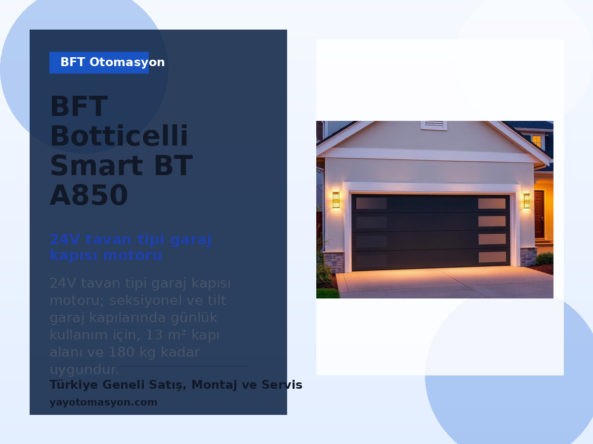 BFT Botticelli Smart BT A850 garaj kapısı motoru