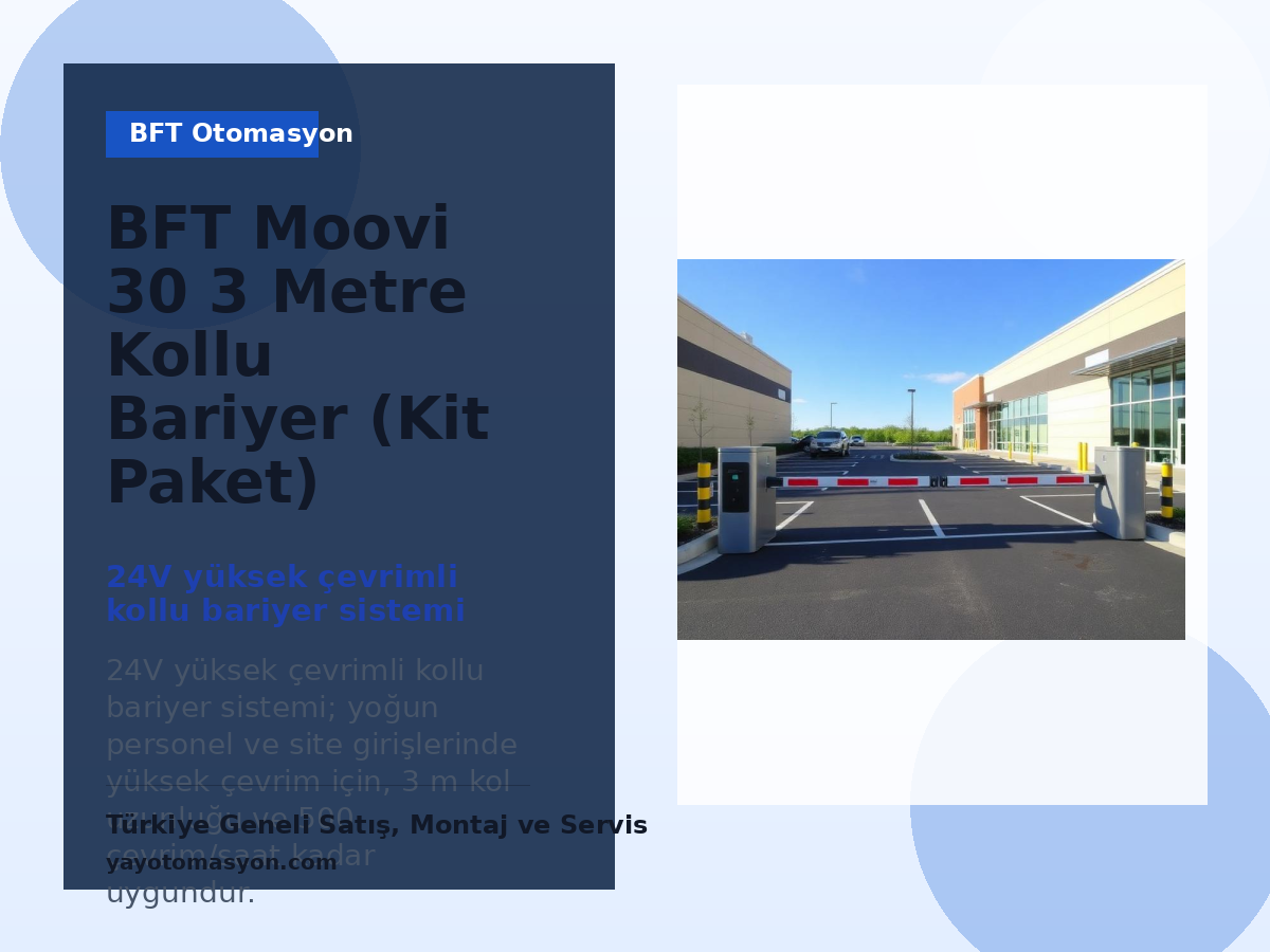 BFT Moovi 30 3 Metre Kollu Bariyer (Kit Paket) bariyer sistemi