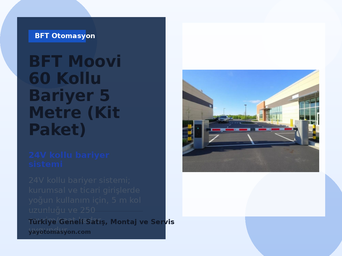 BFT Moovi 60 Kollu Bariyer 5 Metre (Kit Paket) bariyer sistemi